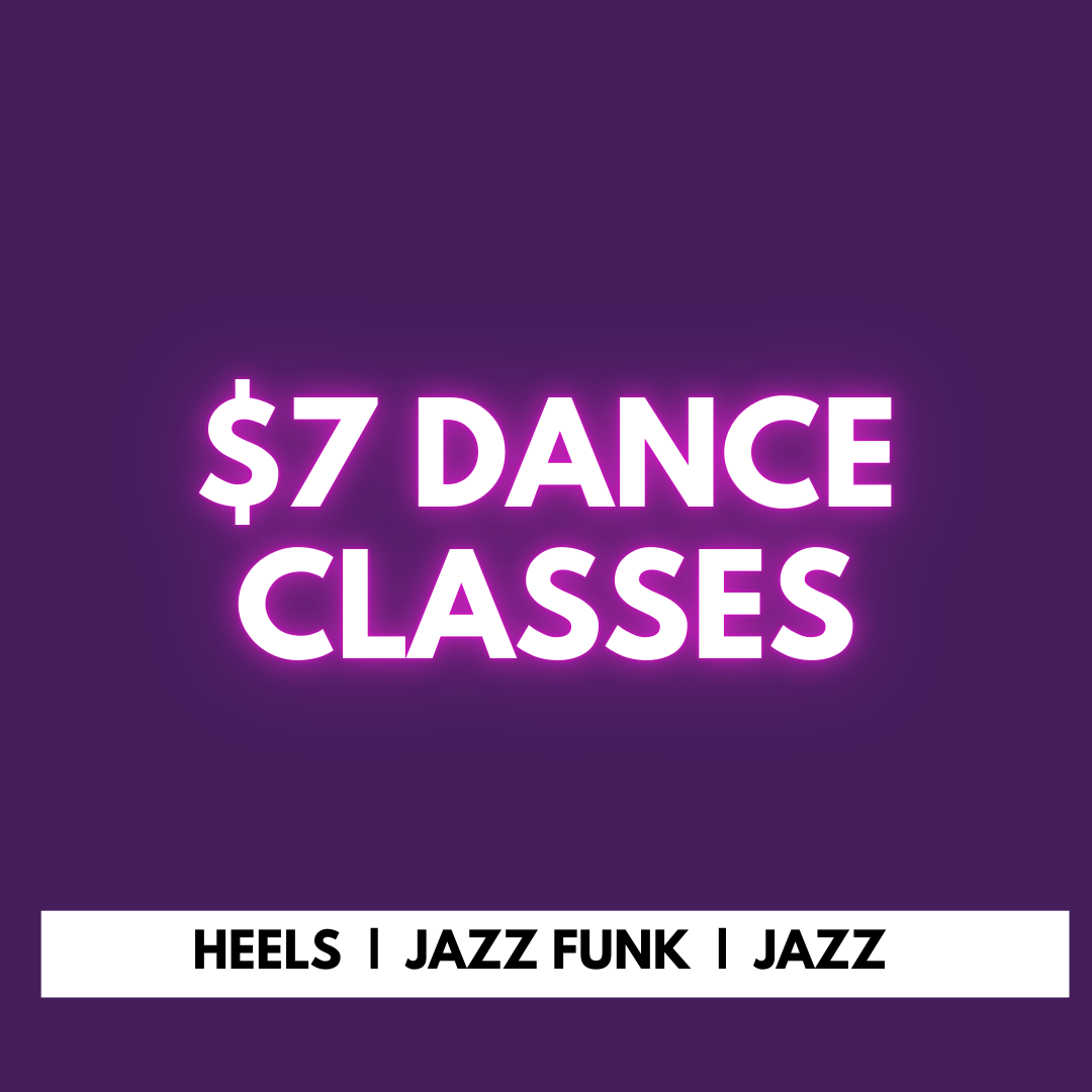 $7 DANCE CLASSES